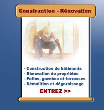 Construction et renovation de batiment, renovation de propriete, construction de patios, gazebos et terrasses. 
